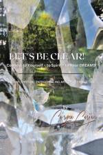 Let's Be Clear! Connect to Yourself - to Spirit- to Your Dreams! af Ca'rynaCarj'an