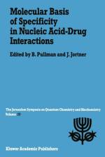 Molecular Basis of Specificity in Nucleic Acid-Drug Interactions af Pullman Bernard Ed