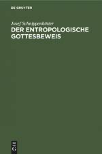 Der entropologische Gottesbeweis af Josef Schnippenkötter