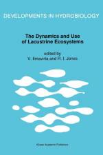 The Dynamics and Use of Lacustrine Ecosystems af V. Ilmavirta