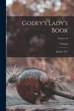 Godey's Lady's Book: January 1851; Volume 42 af Various