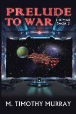 Prelude to War af M. Timothy Murray