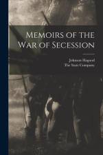 Memoirs of the War of Secession af Johnson Hagood