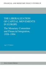 The Liberalization of Capital Movements in Europe af Age Bakker