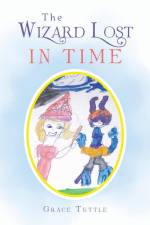 The Wizard Lost in Time af Grace Tuttle