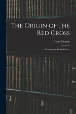 The Origin of the Red Cross: 