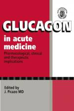 Glucagon in Acute Medicine af Universidad Autonoma de Barcelona