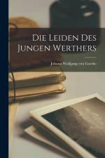 Die Leiden des Jungen Werthers af Johann Wolfgang von Goethe
