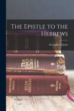 The Epistle to the Hebrews af Alexander Nairne