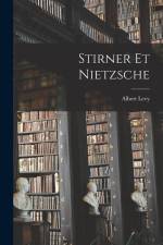 Stirner Et Nietzsche af Albert Levy