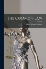 The Common Law af Oliver Wendell Holmes