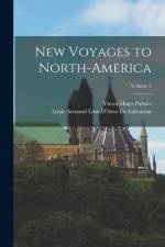 New Voyages to North-America; Volume 2 af Victor Hugo Paltsits