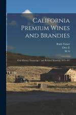 California Premium Wines and Brandies: Oral History Transcript / and Related Material, 1971-197 af Ruth Teiser