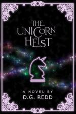 The Unicorn Heist: A light-hearted fantasy adventure af D. G. Redd