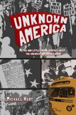 Unknown America: Myths and little known oddities about the greatest nation on earth af Michael P. Hart
