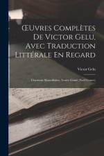 OEuvres Complètes De Victor Gelu, Avec Traduction Littérale En Regard: Chansons Marseillaises. Nouvè Grané (Noël Granet)