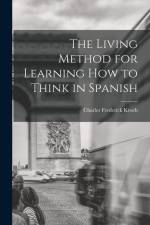 The Living Method for Learning How to Think in Spanish af Charles Frederick Kroeh