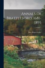 Annals of Brattleboro, 1681-1895; Volume 1 af Mary Rogers Cabot