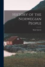 History of the Norwegian People af Knut Gjerset