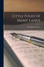 Little Folks of Many Lands af Lulu Maude Chance