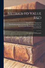 Metrics to Value R&D: An Annotated Bibliography af John R. Hauser