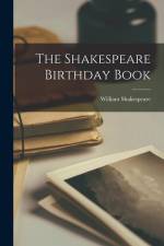 The Shakespeare Birthday Book af William Shakespeare