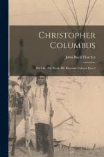 Christopher Columbus: His Life, His Work, His Remains Volume Doc.2 af John Boyd Thacher