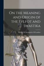ON THE MEANING & ORIGIN OF THE af Society of Antiquaries of London