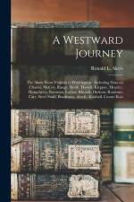 A Westward Journey: The Akers From Virginia to Washington: Including Data on Charles, McCoy, Range, Smith, Howell, Klepper, Mead(e), Humph af Ronald L. Akers