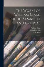 The Works of William Blake, Poetic, Symbolic, and Critical: 3 af William Blake