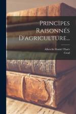 Principes Raisonnés D'agriculture... af Albrecht Daniel Thaer