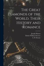 The Great Diamonds of the World. Their History and Romance af Edwin William Streeter