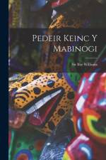 Pedeir Keinc y Mabinogi af Ifor Williams