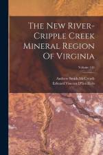 The New River-cripple Creek Mineral Region Of Virginia; Volume 144 af Andrew Smith McCreath