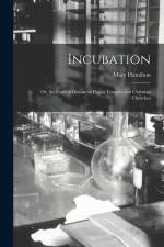 Incubation: Or, the Cure of Disease in Pagan Temples and Christian Churches af Mary Hamilton