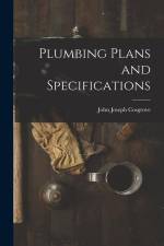 Plumbing Plans and Specifications af John Joseph Cosgrove