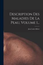 Description Des Maladies De La Peau, Volume 1... af Jean Louis Alibert