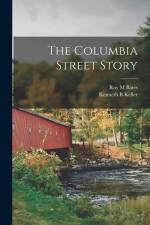 The Columbia Street Story af Roy M. Bates