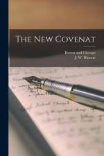 The New Covenat af J. W. Hanson