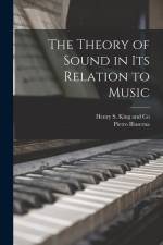 The Theory of Sound in its Relation to Music af Pietro Blaserna