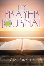 My Prayer Journal af Gigi Sinclair