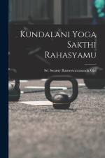 Kundalani Yoga Sakthi Rahasyamu af Sri Swamy Rameswarananda Giri