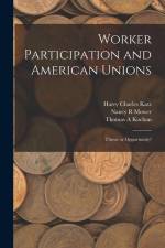 Worker Participation and American Unions: Threat or Opportunity? af Thomas A. Kochan