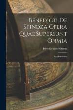 Benedicti de Spinoza Opera Quae Supersunt Onmia: Supplementum af Benedictus de Spinoza