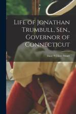 Life of Jonathan Trumbull, Sen., Governor of Connecticut af Isaac William Stuart