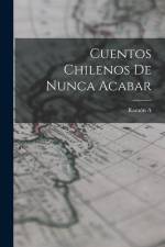 Cuentos chilenos de nunca acabar af Ramón A. Laval