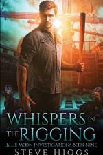 Whispers in the Rigging af Steve Higgs
