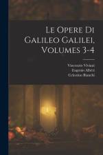 Le Opere Di Galileo Galilei, Volumes 3-4 af Celestino Bianchi
