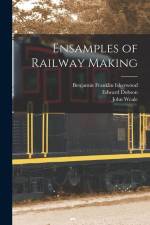 Ensamples of Railway Making af John Weale