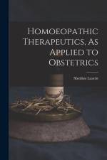 Homoeopathic Therapeutics, As Applied to Obstetrics af Sheldon Leavitt